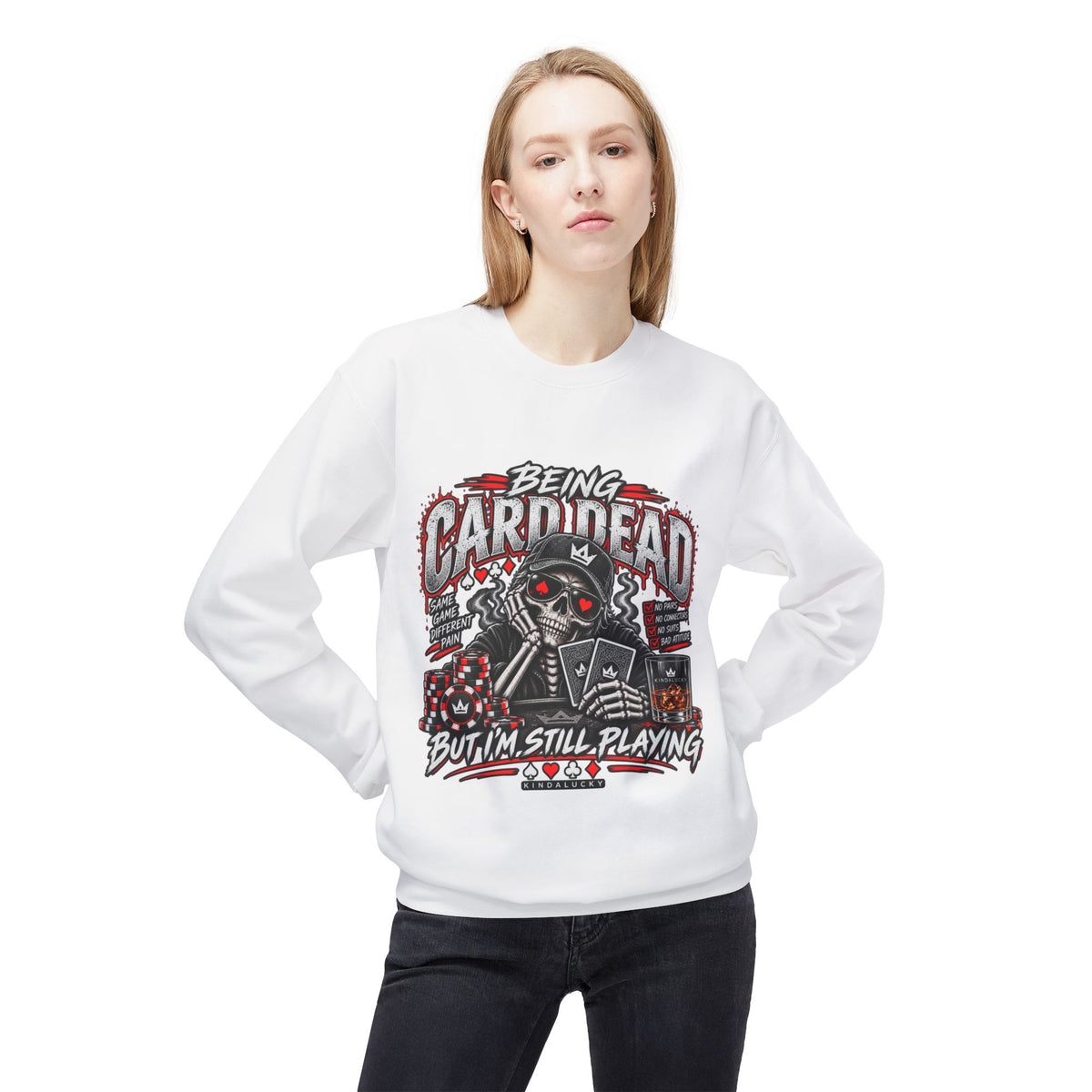 Card-Dead But Still Playing Poker Crewneck Sweatshirt