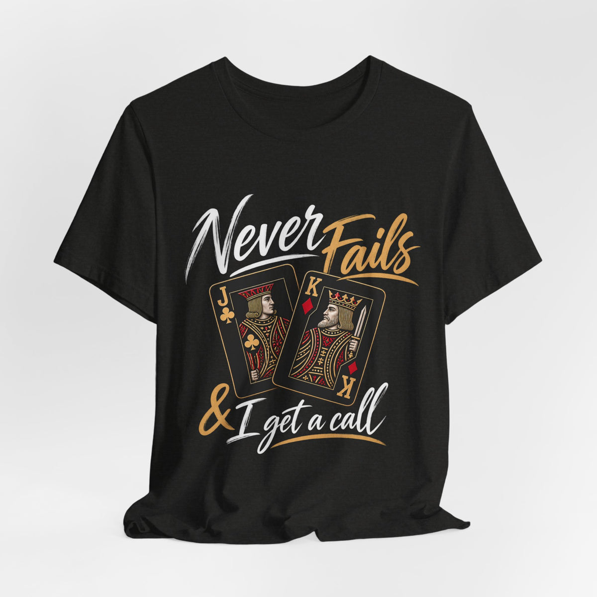 Never Fails Jack King Off Poker Shirt