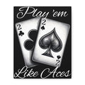 KindaLucky Playem Like Aces Poker Canvas Wall Art
