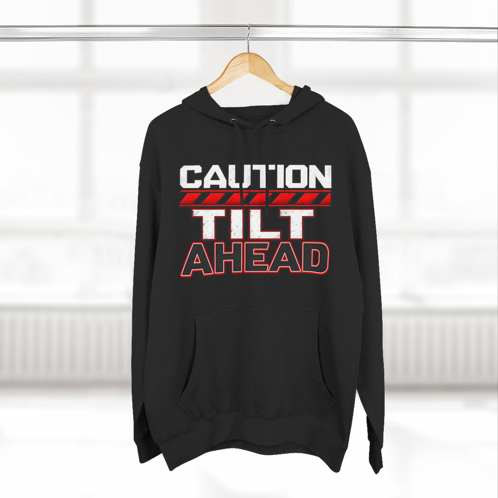 Caution Tilt Ahead Poker Hoodie | Kindalucky Gaming Graphic Pullover