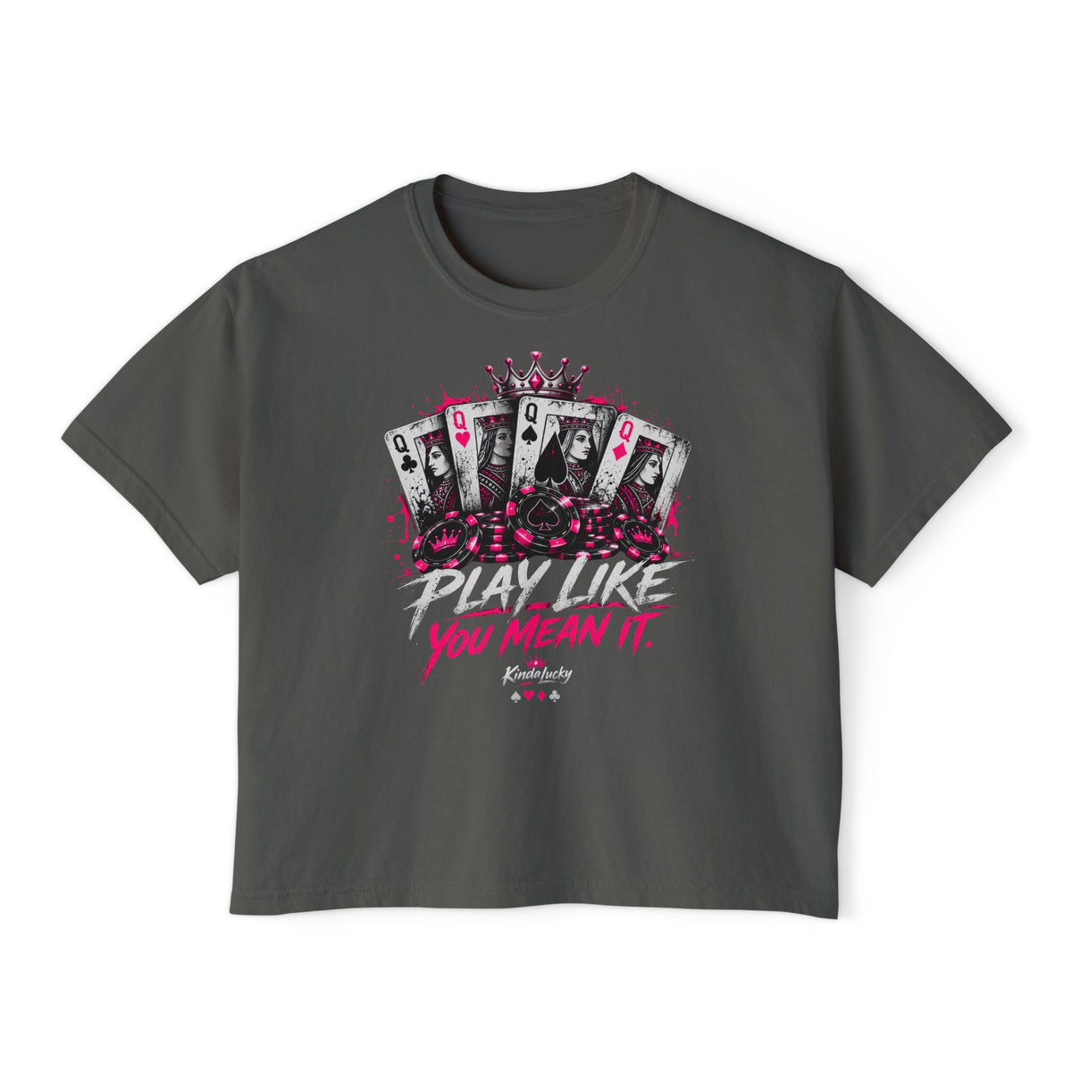 Play Like You Mean It Poker Tee | Kindalucky Graphic Tee