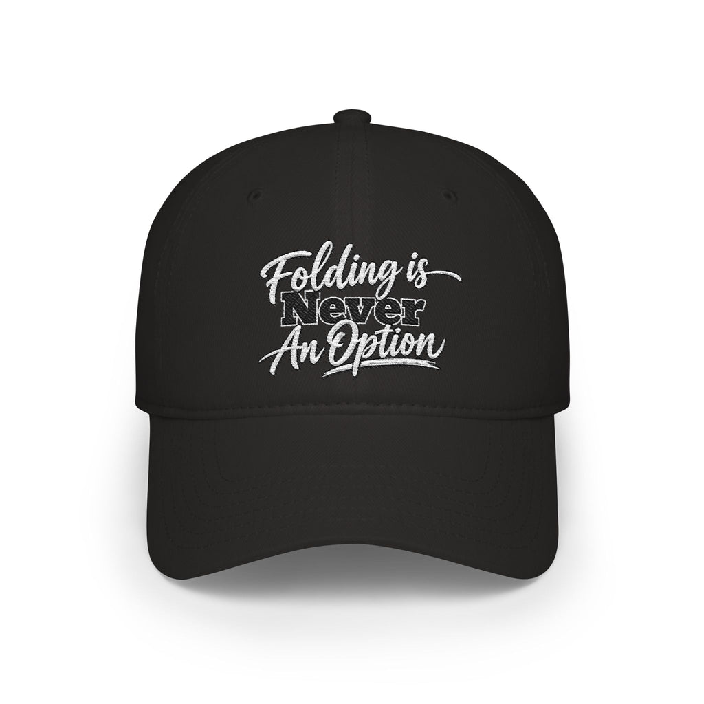 Folding Is Never An Option Poker Hat