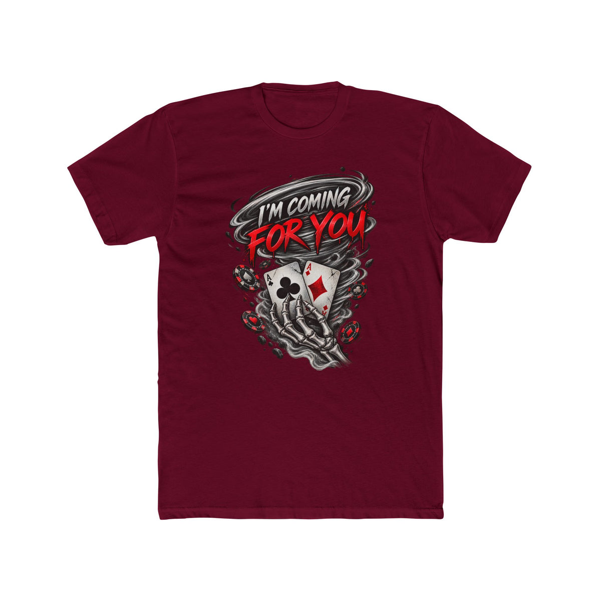 Im Coming For You skull poker Shirt