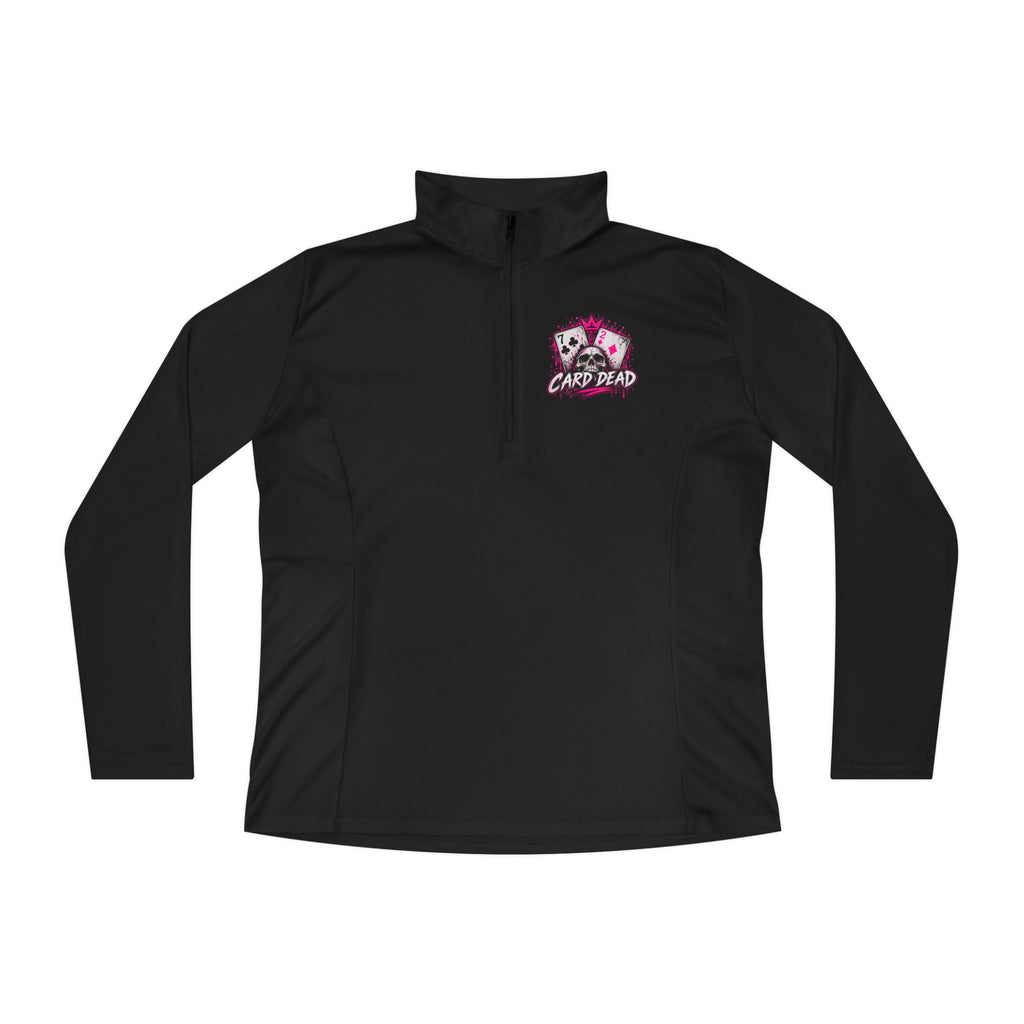 Card Dead But Still Playing Ladies Poker Three Quarter Zip