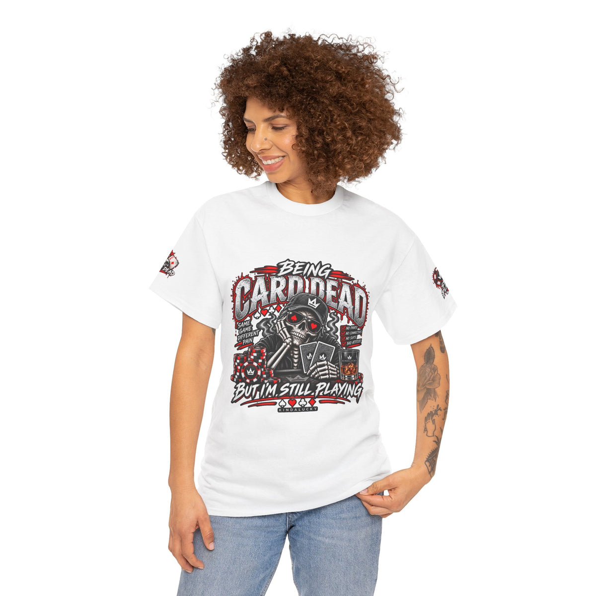 Being Card Dead Still playing Poker  Shirt | Kindalucky logo sleeves